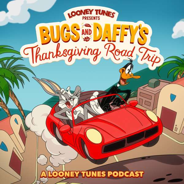 Looney Tunes Presents – Bugs & Daffy’s Thanksgiving Road Trip
