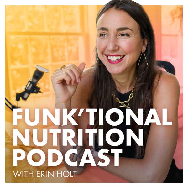 The Funk’tional Nutrition Podcast