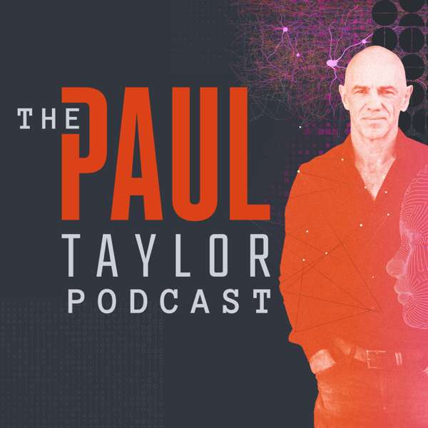 The Paul Taylor Podcast