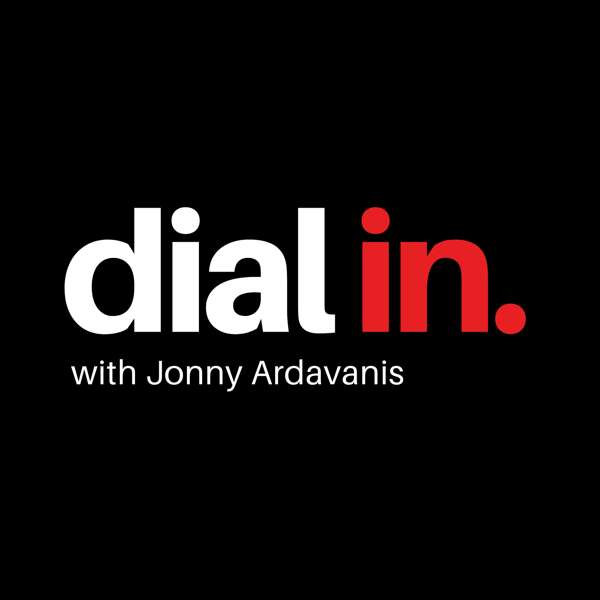 Dial In with Jonny Ardavanis