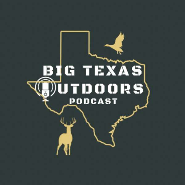 Big Texas Outdoors Podcast