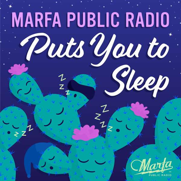 Marfa Public Radio Puts You to Sleep