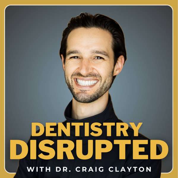 Dentistry Disrupted