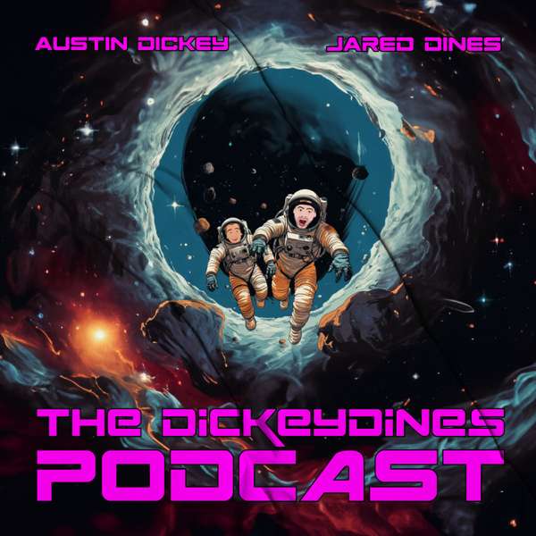 The DickeyDines Podcast