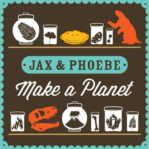 Jax and Phoebe Make a Planet