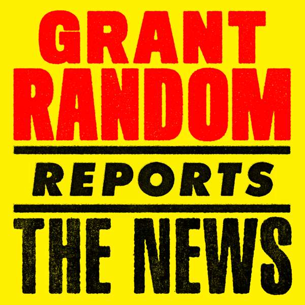 Grant Random Reports The News