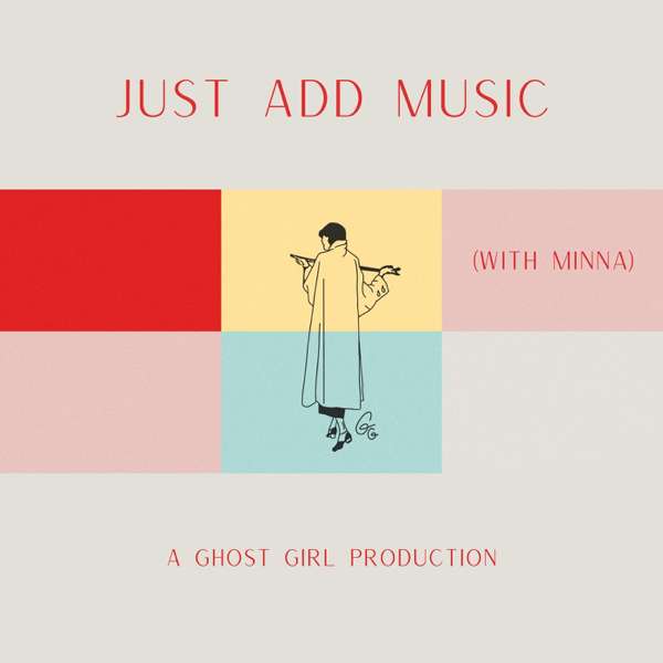 Just Add Music (with Minna)