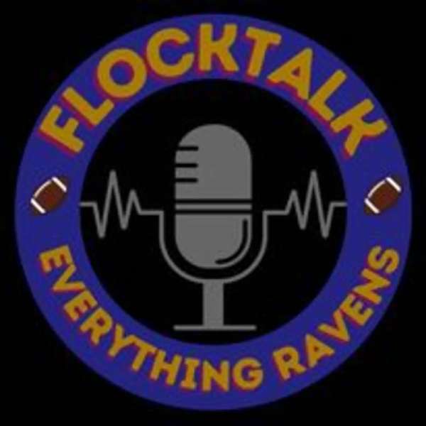 Flock Talk – A Ravens Podcast