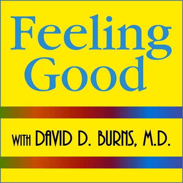 Feeling Good Podcast | TEAM-CBT – The New Mood Therapy