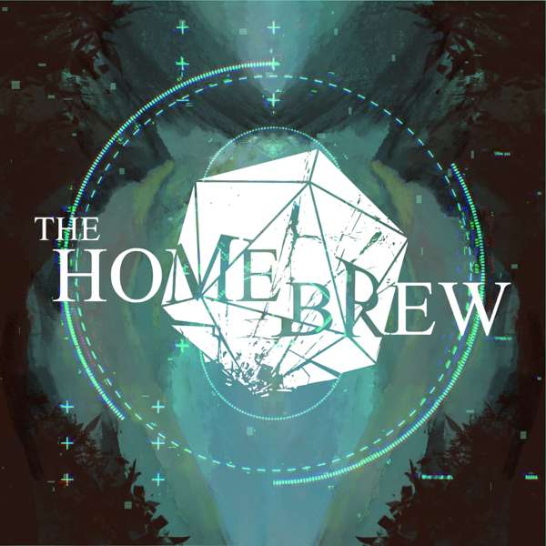 The Homebrew – A Dungeons & Dragons Sci-Fi Podcast