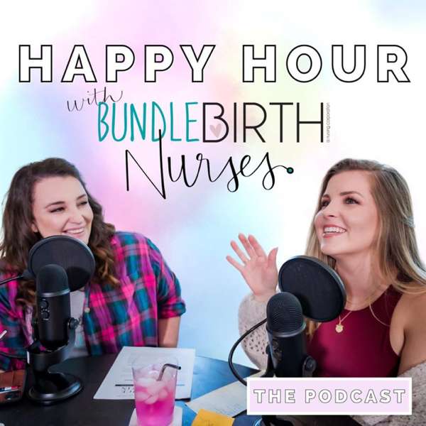 Happy Hour with Bundle Birth Nurses