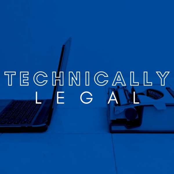 Technically Legal – A Legal Technology and Innovation Podcast