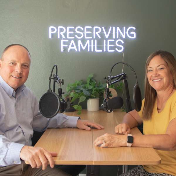 Preserving Families Podcast