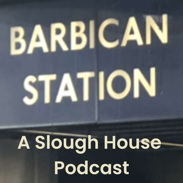 Barbican Station – A Slow Horses Podcast