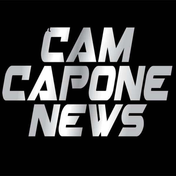 The Cam Capone News Podcast – CamCapone