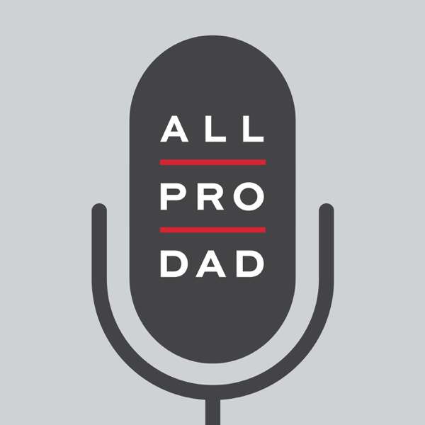All Pro Dad Podcast