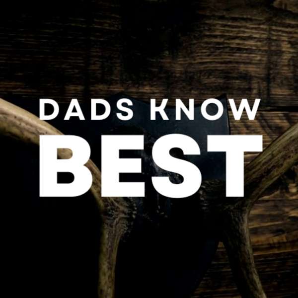 Dads Know Best