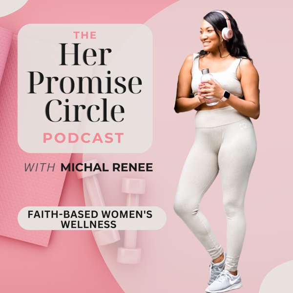 The Her Promise Circle Podcast