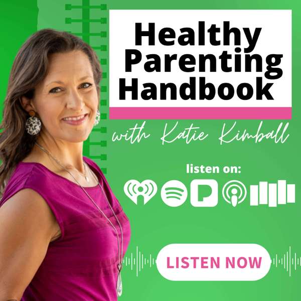Healthy Parenting Handbook with Katie Kimball