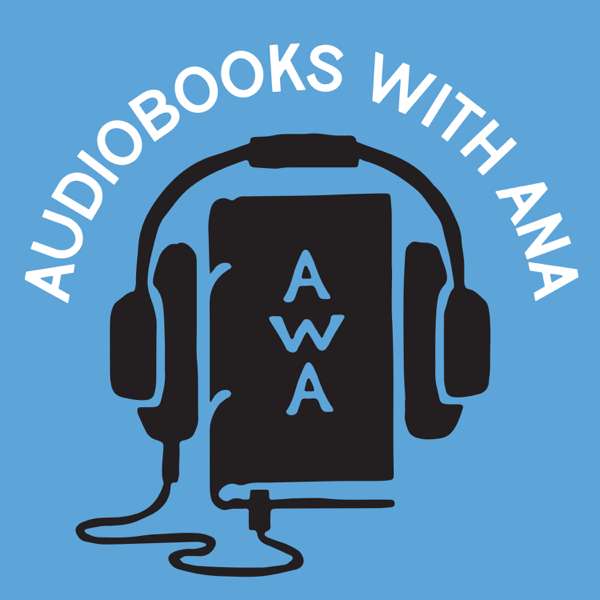 Audiobooks with Ana