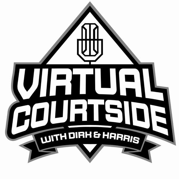 Virtual Courtside with Dirk & Harris