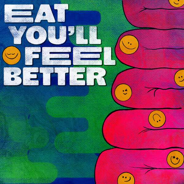 Eat You’ll Feel Better