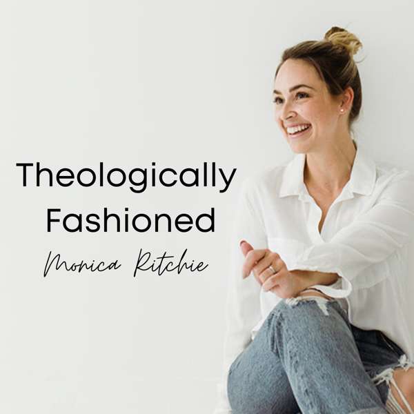 Theologically Fashioned