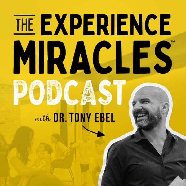 The Experience Miracles™ Podcast