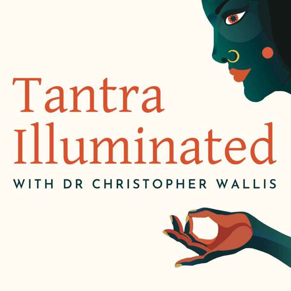 Tantra Illuminated with Dr. Christopher Wallis
