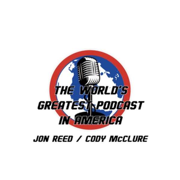 The World’s Greatest Podcast in America