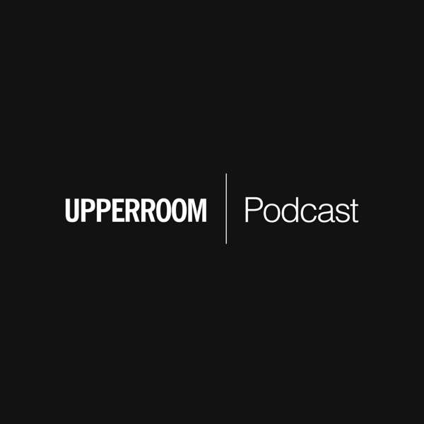 UPPERROOM Dallas Podcast