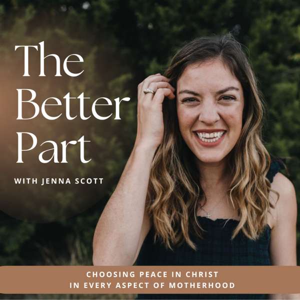 The Better Part – Intentional Living for Christian Moms with a Bible-Loving Catholic Mama