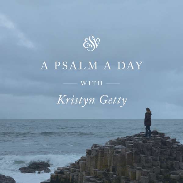 A Psalm a Day with Kristyn Getty (ESV)
