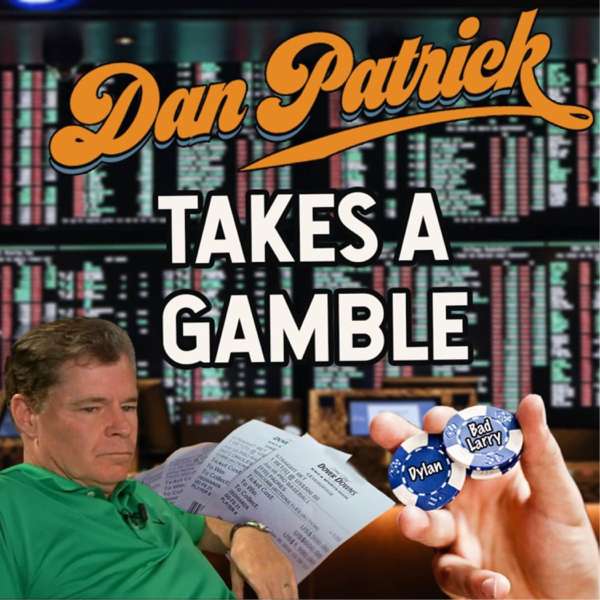 Dan Patrick Takes a Gamble