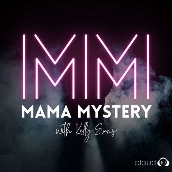 Mama Mystery with Kelly Evans