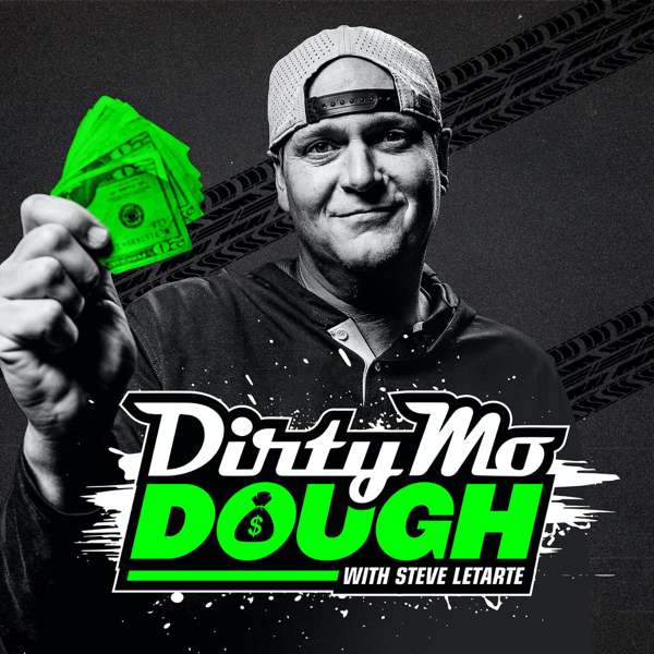 Dirty Mo Dough with Steve Letarte