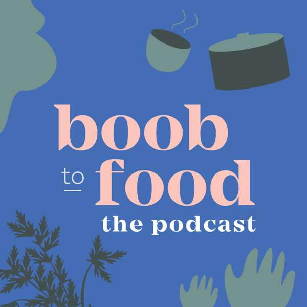 Boob to Food – The Podcast