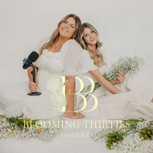 Blooming Thirties Podcast