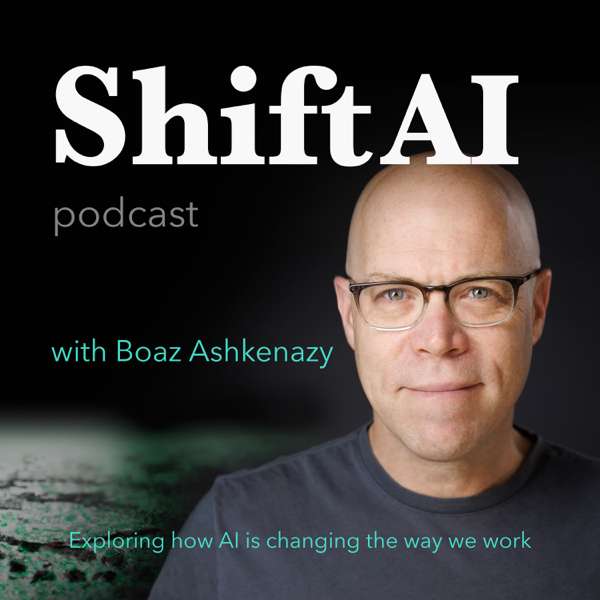 Shift AI Podcast