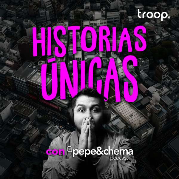 pepe&chema podcast – Directed by José Grajales | troop audio