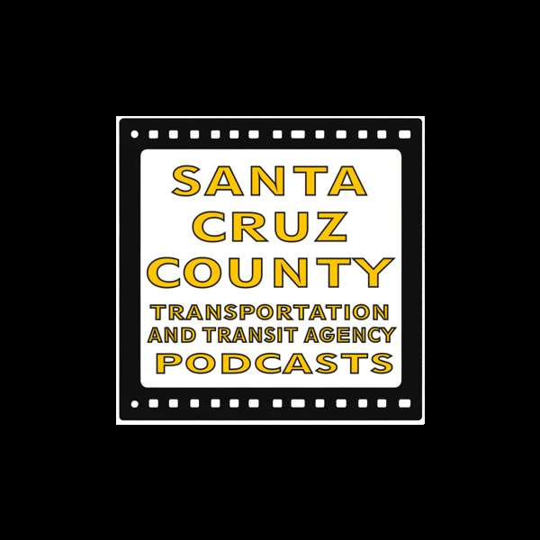 Santa Cruz County Transit and Transportation Agency Meetings – Audio Tracks
