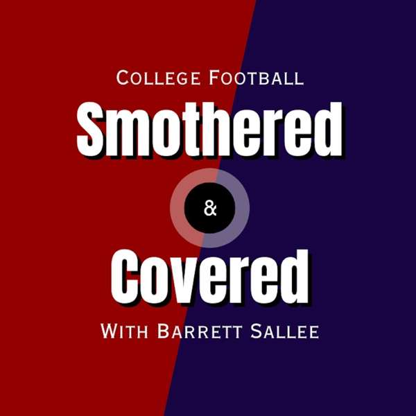 Barrett Sallee’s College Football Smothered and Covered