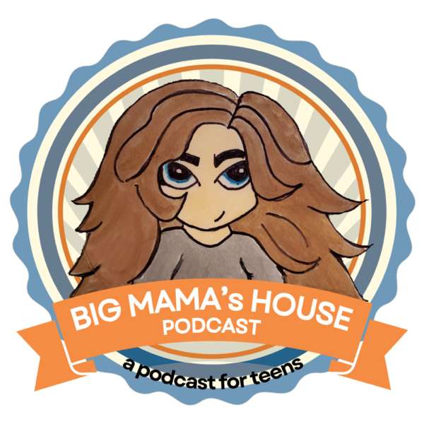 Big Mama’s House Podcast