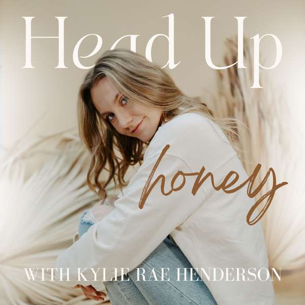 Head Up Honey Podcast