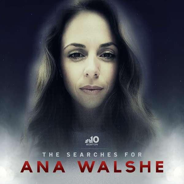 The Searches for Ana Walshe