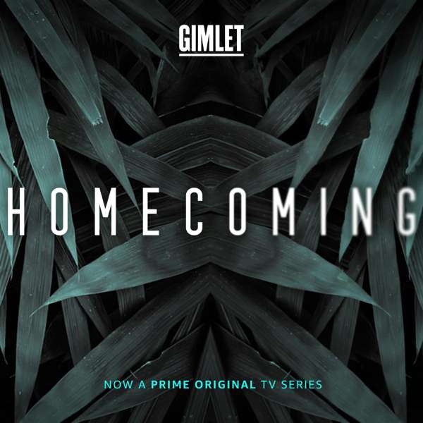 Homecoming – Gimlet
