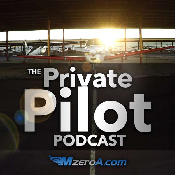 Private Pilot Podcast by MzeroA.com
