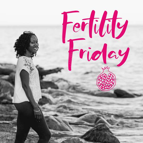 Fertility Friday | Fertility Awareness Mastery for Women’s Health Professionals