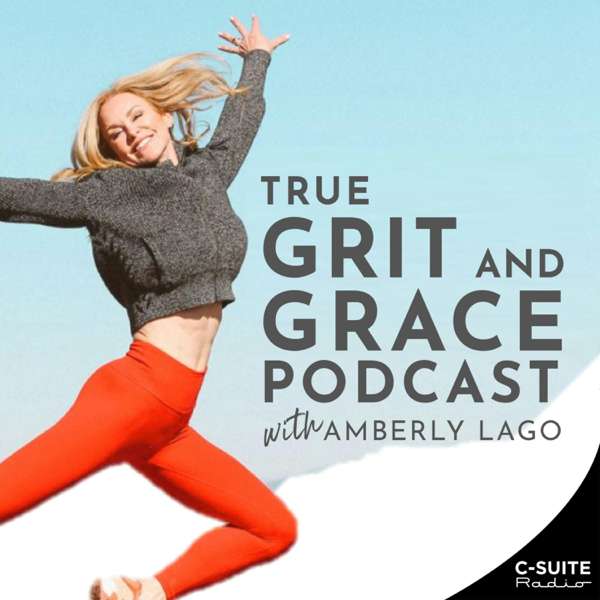 The Amberly Lago Show: Stories of True Grit and Grace