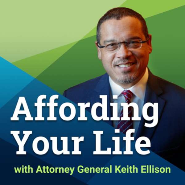 Affording Your Life with Attorney General Keith Ellison